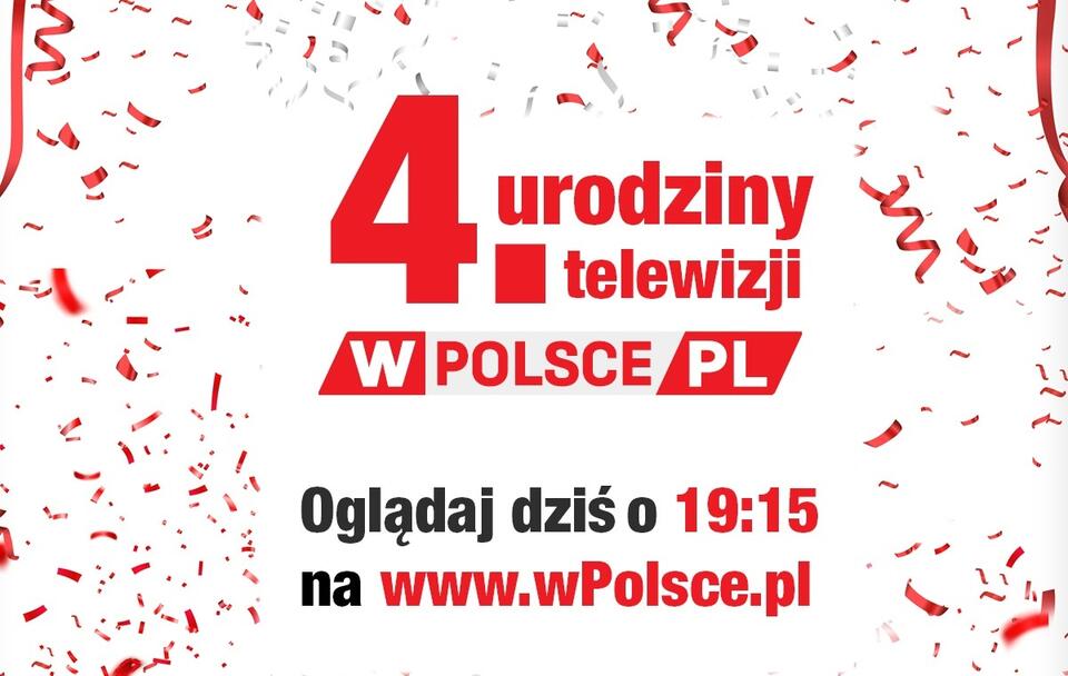 4. urodziny telewizji wPolsce.pl / autor: wPolsce.pl