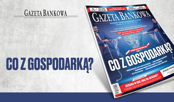„Gazeta Bankowa”: Co dalej z gospodarką?
