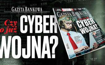 GAZETA BANKOWA: Czy to już cyberwojna?