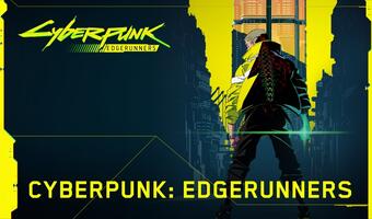 Serial Cyberpunk: Edgerunners pojawi się na Netfliksie