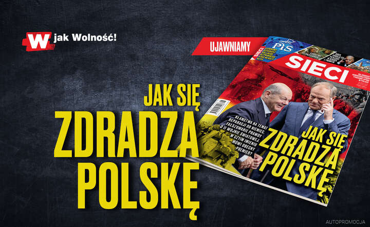 W tygodniku „Sieci”: Jak się zdradza Polskę