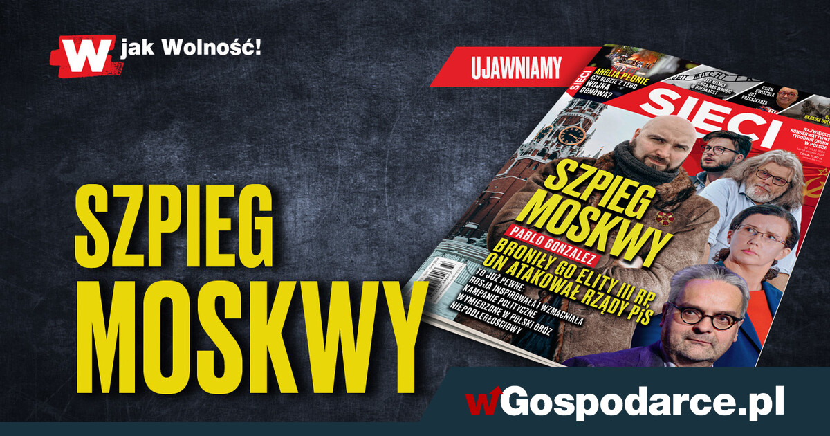 W tygodniku „Sieci”: Szpieg Moskwy