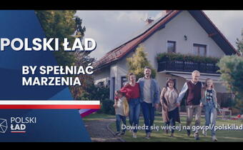 Polski Ład daje rodzinom możliwości realizacji marzeń i oczekiwań (Spot)