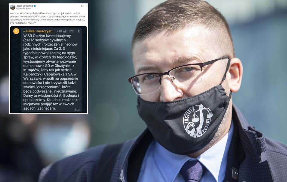 Sędzia Jakub Iwaniec upublicznił screen z wiadomości jaka miała się znaleźć na WhatsApp, wzywającej do kontestowania tzw. neosędziów. Na zdjęciu sędzia Paweł Juszczyszyn.  / autor: Fratria/X
