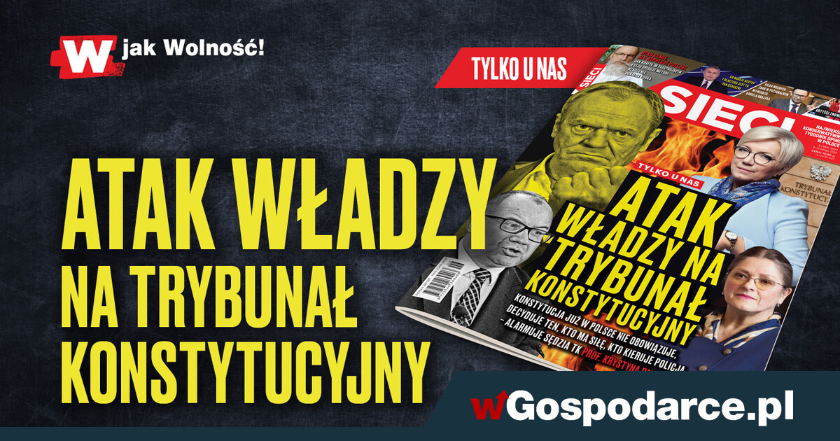 „Sieci”: Atak władzy na Trybunał Konstytucyjny