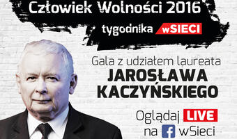 Jarosław Kaczyński Człowiekiem Wolności Tygodnika „wSieci”