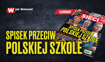 „Sieci”: Spisek przeciw polskiej szkole