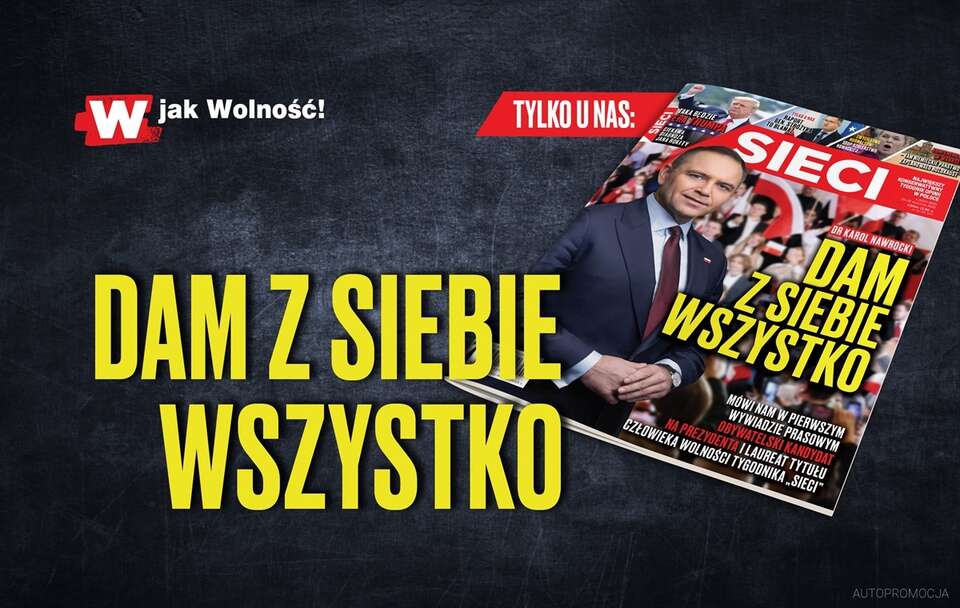 W nowym "Sieci": Dr Karol Nawrocki Człowiekiem Wolności