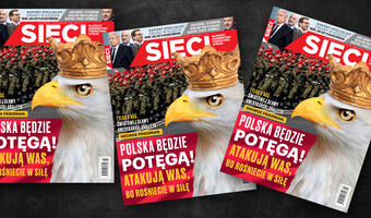 W najnowszym numerze tygodnika „Sieci”: Polska jest wschodzącą potęgą