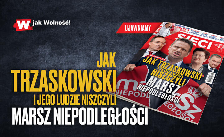 W tygodniku „Sieci”: Jak Rafał Trzaskowski i jego ludzie niszczyli Marsz Niepodległości