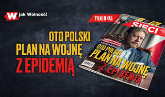 „Sieci”: Oto polski plan na wojnę z epidemią