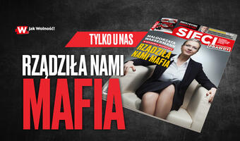 W najnowszym tygodniku „Sieci” – Rządziła nami mafia