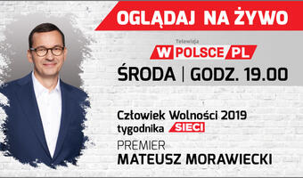 Premier Morawiecki, Człowiek Wolności tygodnika Sieci w telewizji wPolsce.pl