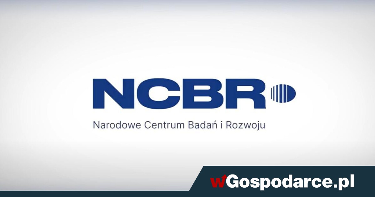 NCBR. Fundusze Europejskie Dla Nowoczesnej Gospodarki - WGospodarce.pl