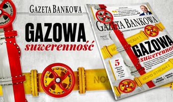 „Gazeta Bankowa” o gazowej suwerenności Polski