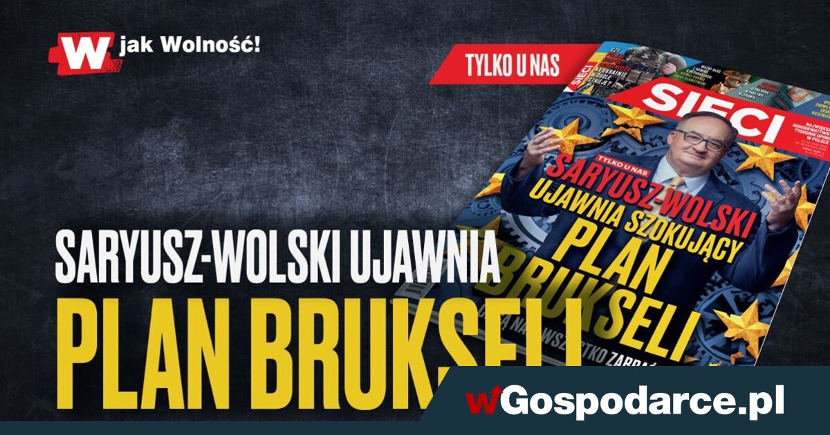„Sieci”: Saryusz-Wolski ujawnia plan Brukseli