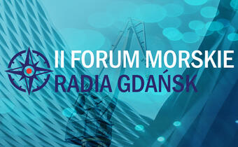 Ruszyło II forum Morskie Radia Gdańsk!