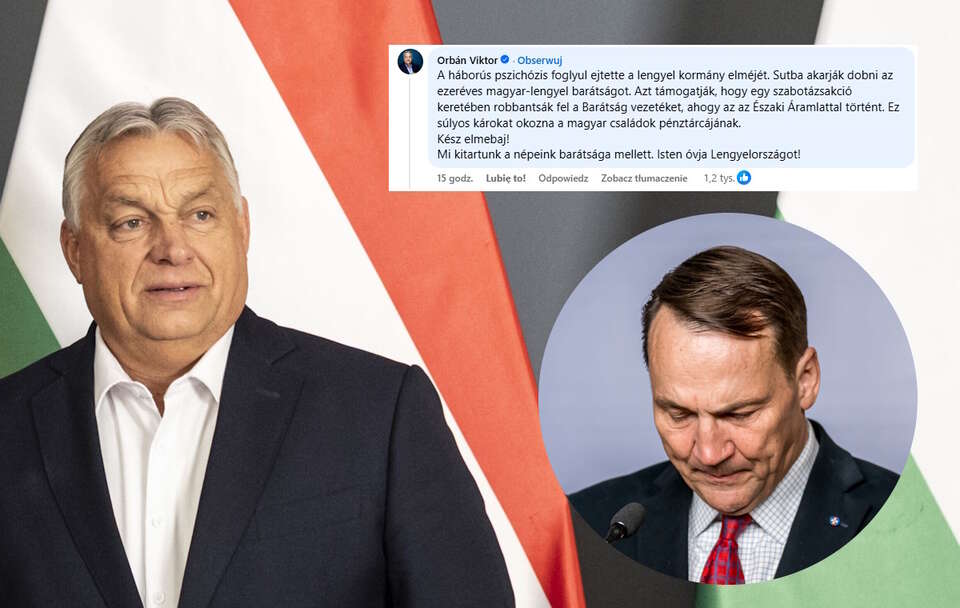 Viktor Orban, Radosław Sikorski / autor: Fratria/PAP/EPA/AKOS KAISER/ HUNGARIAN PM’S DEPARTMENT OF COMMUNICATION/HANDOU/Facebook: Orbán Balázs/https://www.facebook.com/orbanbalazsandras/posts/pfbid0LbSMZtxWvCsMkCgSqWWkhCc5QbX47CvvttNsHTVwpbUSaTDpXo3BACy4xw7tDepGl?comment_id=1308852077226791