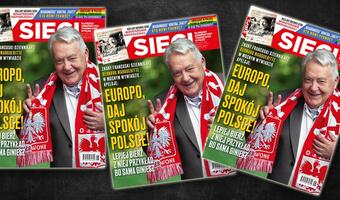 Tygodnik „Sieci”: Europo, daj spokój Polsce!