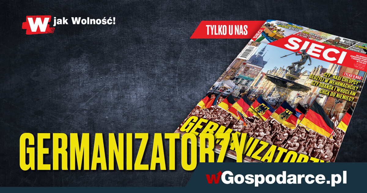 W tygodniku „Sieci”: Germanizatorzy