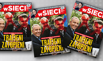 W nowym numerze „wSieci” – totalna kompromitacja opozycji totalnej