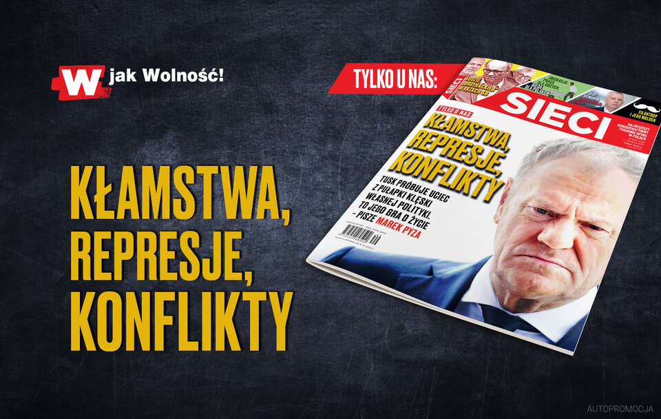W najnowszym wydaniu tygodnika „Sieci” Marek Pyza analizuje obecną strategię polityczną Donalda Tuska / autor: Sieci/Fratria