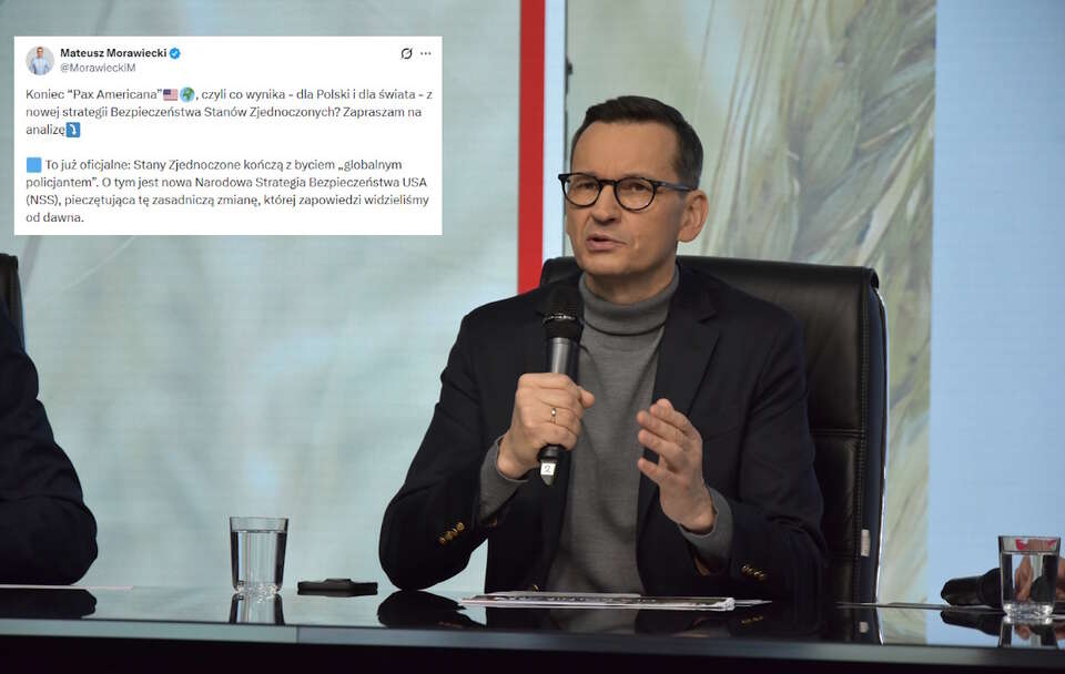 były premier Mateusz Morawiecki o skutkach nowej Strategii  Bezpieczeństwa USA / autor: Fratria/X