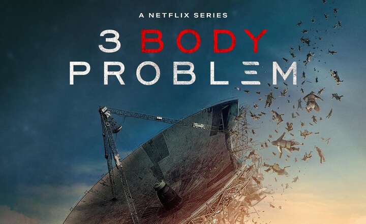 Plakat promocyjny serialu Problem Trzech Ciał / autor: fot. Netflix/Materiały promocyjne/IMDB