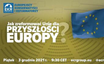 NA ŻYWO. Konferencja ekspercka "Jak zreformować Unię dla przyszłości Europy?"