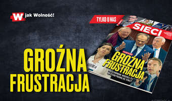 „Sieci”: Groźna frustracja w obozie Tuska
