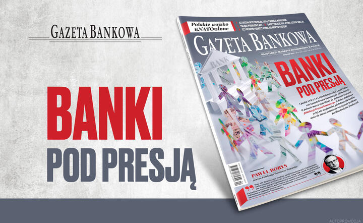 „Gazeta Bankowa”: Banki pod presją