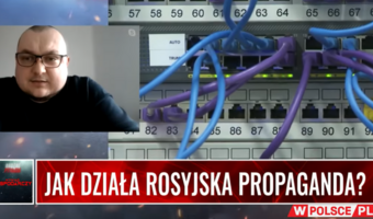 Polska na celowniku. Jak działa rosyjska propaganda?