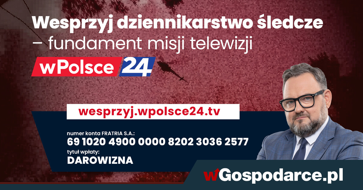 Reportaże śledcze telewizji wPolsce24 – tak walczymy o prawdę