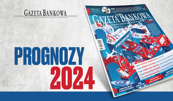 „Gazeta Bankowa”: Prognozy 2024