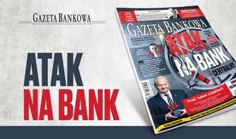 „Gazeta Bankowa”:  fatalne skutki ataku na NBP