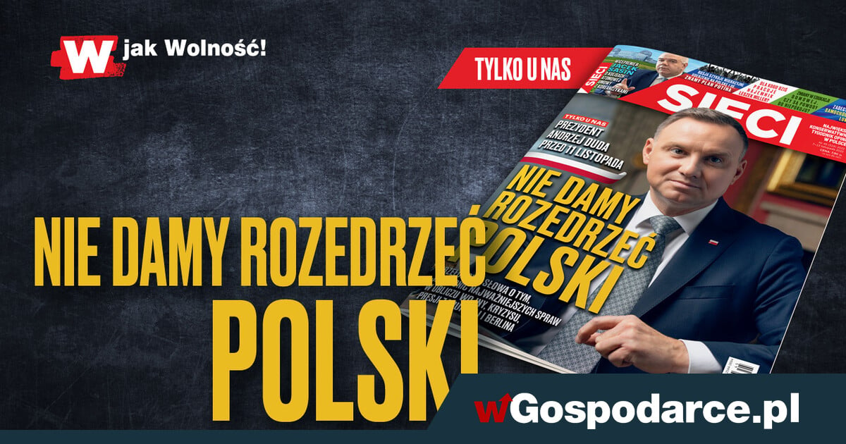 "Sieci": Nie damy rozedrzeć Polski!