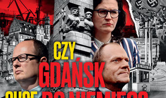 W tygodniku „Sieci”: Czy Gdańsk chce do Niemiec?