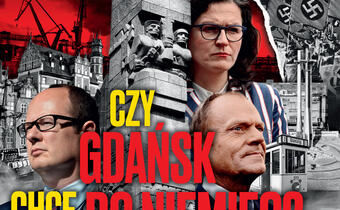 W tygodniku „Sieci”: Czy Gdańsk chce do Niemiec?