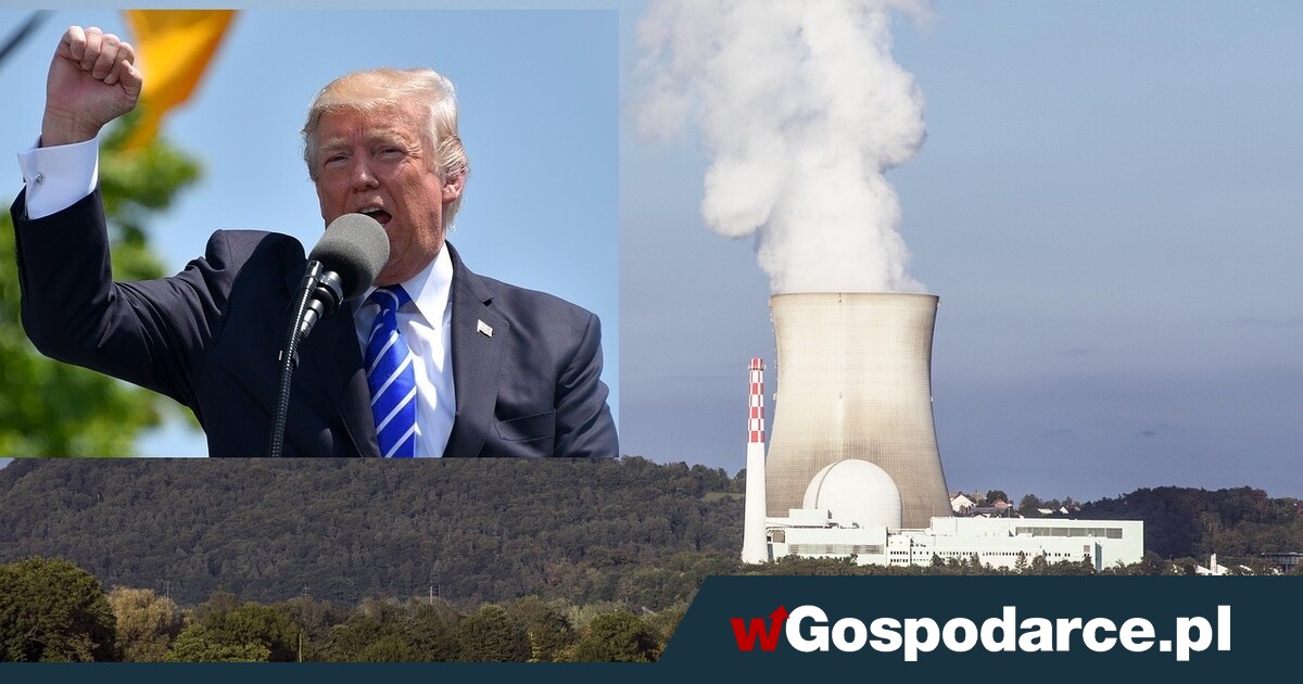 Atomowy ruch Trumpa: renesans energetyki jądrowej!
