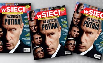W tygodniku „wSieci” – na smyczy Putina