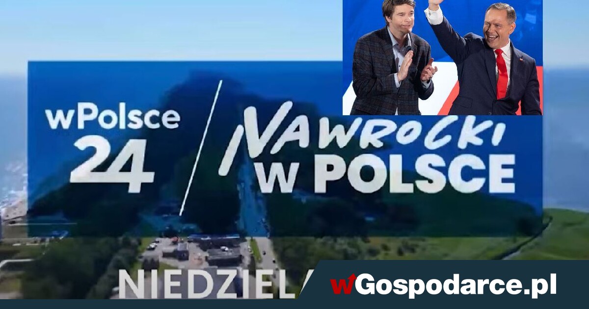 „Nawrocki w Polsce”. Dziś o 20:20 w telewizji wPolsce24